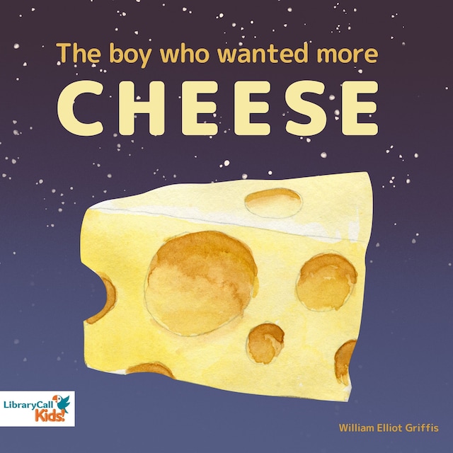 Boekomslag van The Boy Who Wanted More Cheese