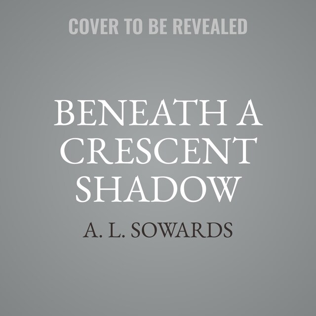 Okładka książki dla Beneath a Crescent Shadow