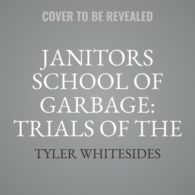 Buchcover für Janitors School of Garbage: Trials of the Trash
