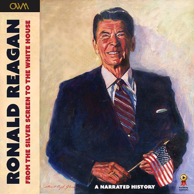 Couverture de livre pour Ronald Reagan – From the Silver Screen to the White House