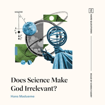 Does Science Make God Irrelevant?