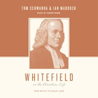 Whitefield on the Christian Life