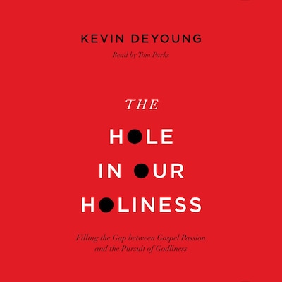 The Hole in Our Holiness