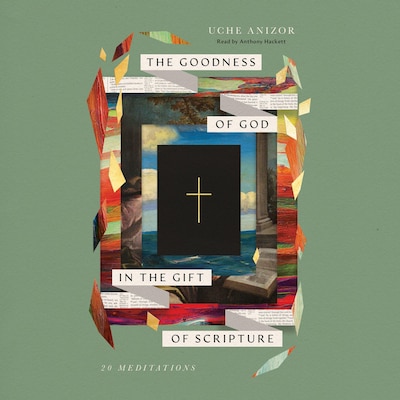 The Goodness of God in the Gift of Scripture