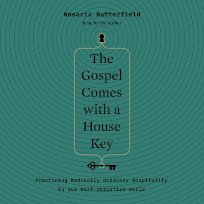 The Gospel Comes with a House Key