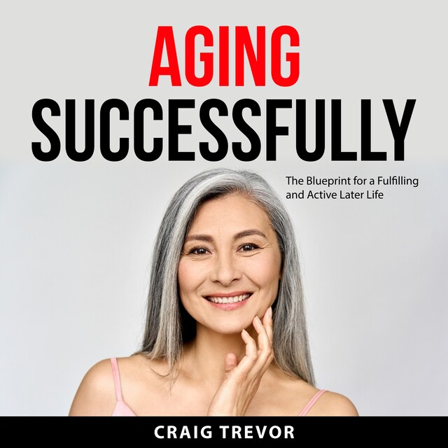 Couverture de livre pour Aging Successfully