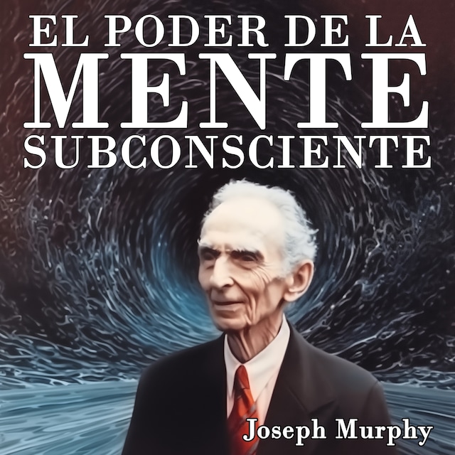 Kirjankansi teokselle El Poder De La Mente Subconsciente