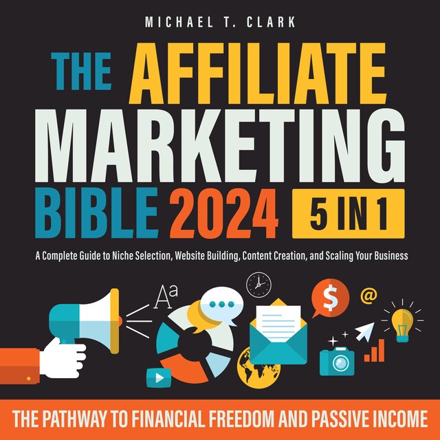 Book cover for The Affiliate Marketing Bible