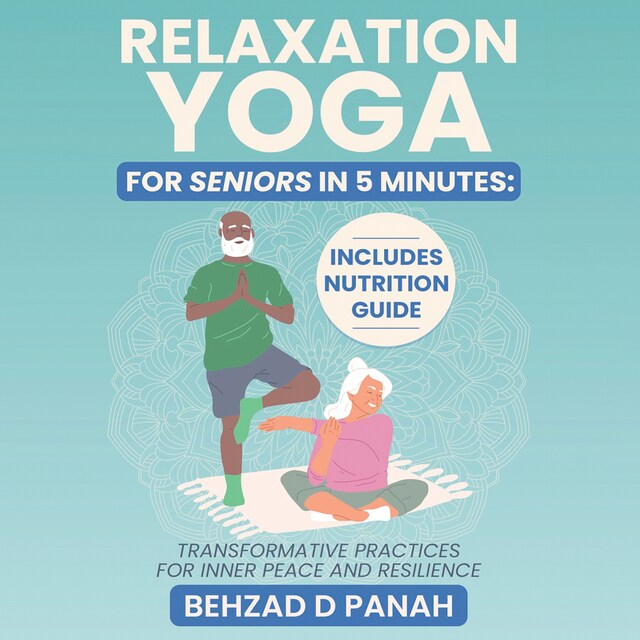 Okładka książki dla Relaxation Yoga for Seniors in 5 Minutes: Includes Nutrition Guide