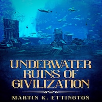 Underwater Ruins of Civilization