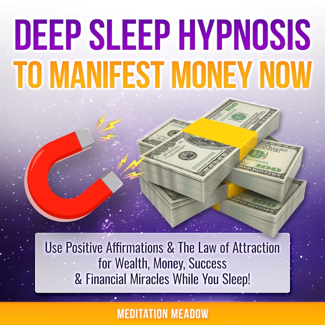 Okładka książki dla Deep Sleep Hypnosis to Manifest Money Now