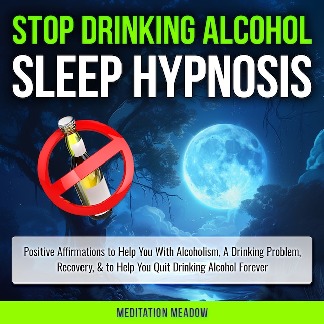 Book cover for Stop Drinking Alcohol Sleep Hypnosis