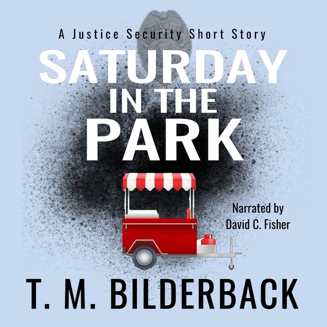 Buchcover für Saturday In The Park - A Justice Security Short Story