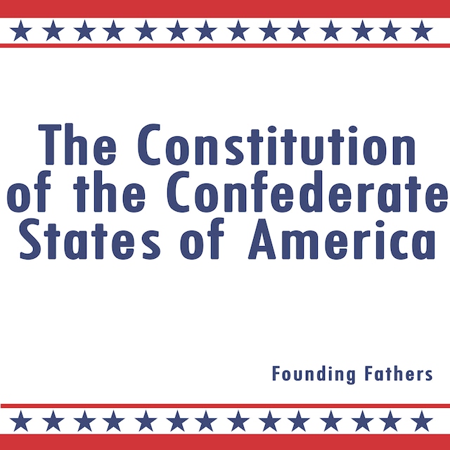 Kirjankansi teokselle The Constitution of the Confederate States of America