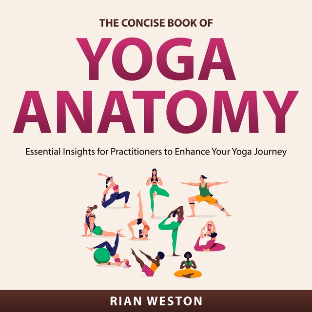 Couverture de livre pour The Concise Book of Yoga Anatomy