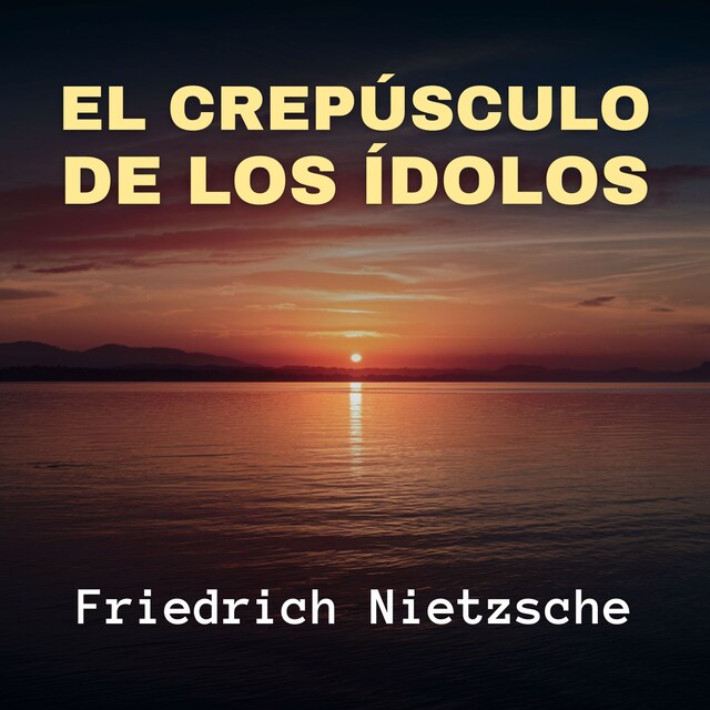 Book cover for El Crepúsculo de los Ídolos