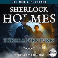 Sherlock Holmes: Three Adventures