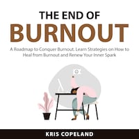 The End of Burnout