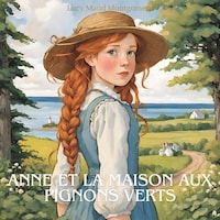 Anne et la maison aux pignons verts
