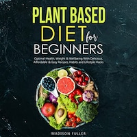 Plant Based Diet for Beginners