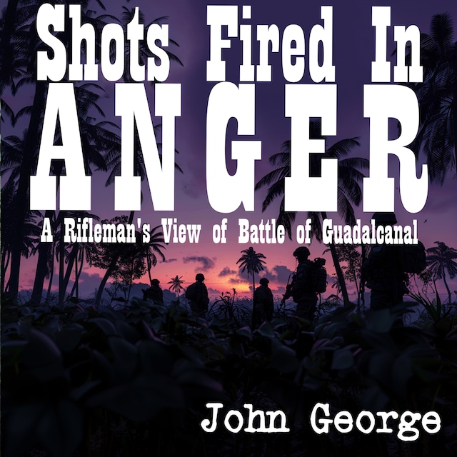 Couverture de livre pour Shots Fired in Anger