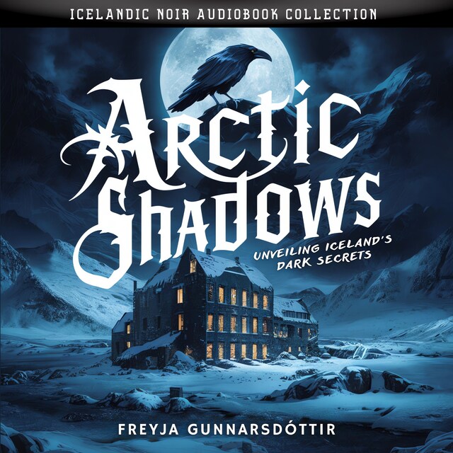 Book cover for Arctic Shadows. Unveiling Iceland's Dark Secrets