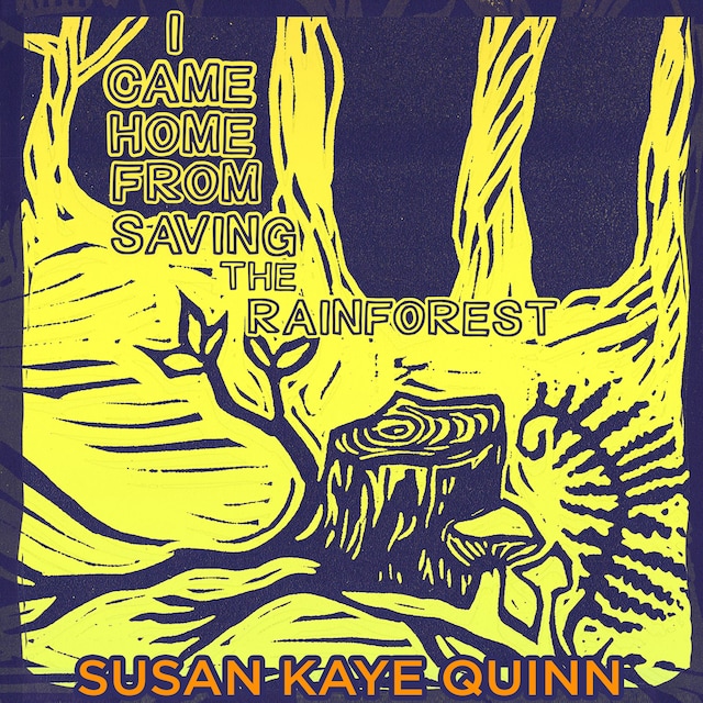 Book cover for I Came Home From Saving the Rainforest