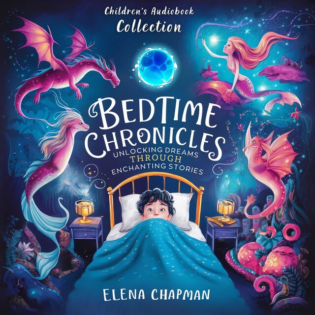 Bokomslag för Bedtime Chronicles. Children's Audiobook Collection