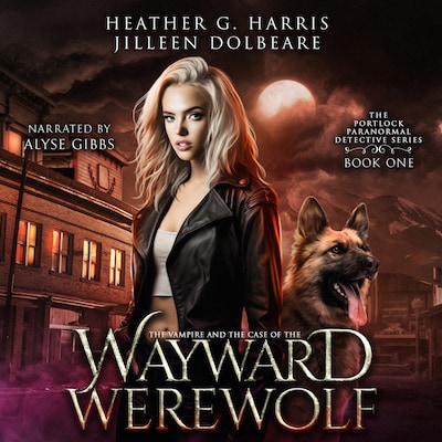 The Vampire and the Case of the Wayward Werewolf