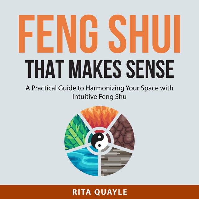 Kirjankansi teokselle Feng Shui That Makes Sense: