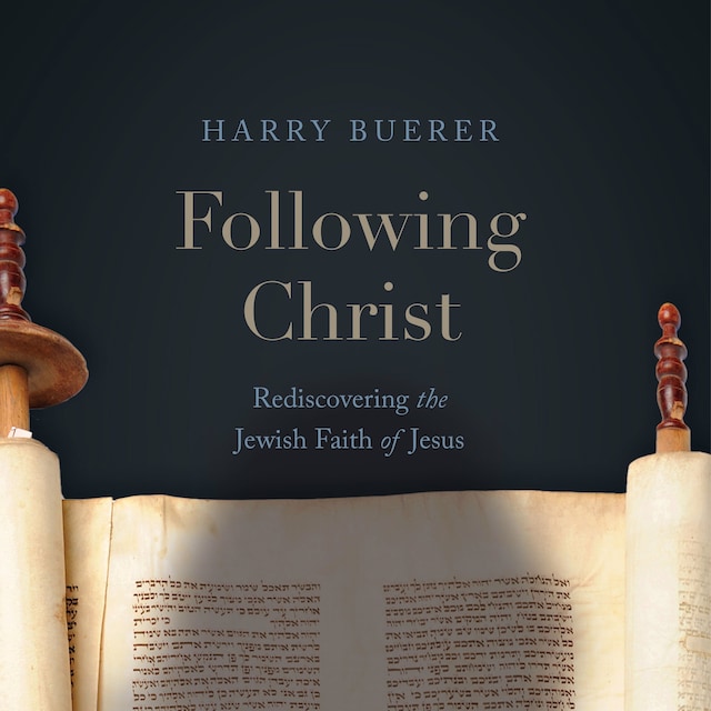 Book cover for Following Christ: Rediscovering the Jewish Faith of Jesus