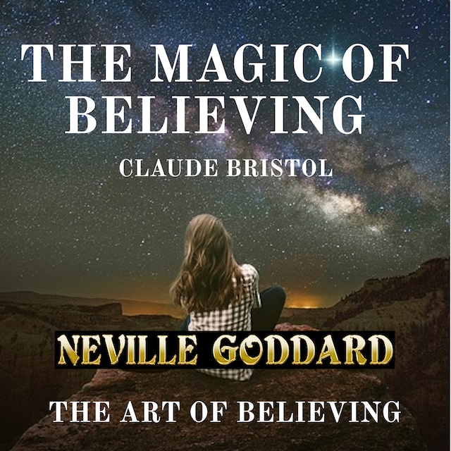 Book cover for The Magic of Believing  And  The Art of Believing