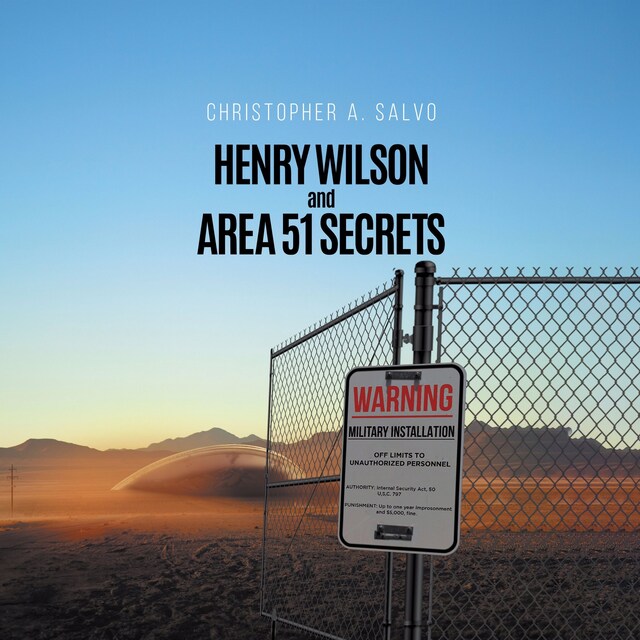 Book cover for Henry Wilson and Area 51 Secrets