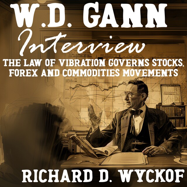 Kirjankansi teokselle W.D. Gann Interview by Richard D. Wyckoff