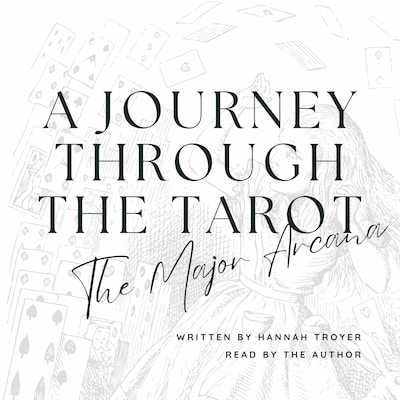 A Journey Through the Tarot: The Major Arcana