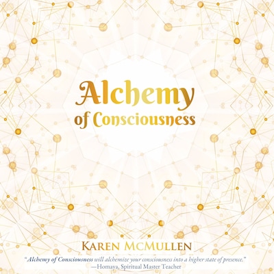 Alchemy of Consciousness