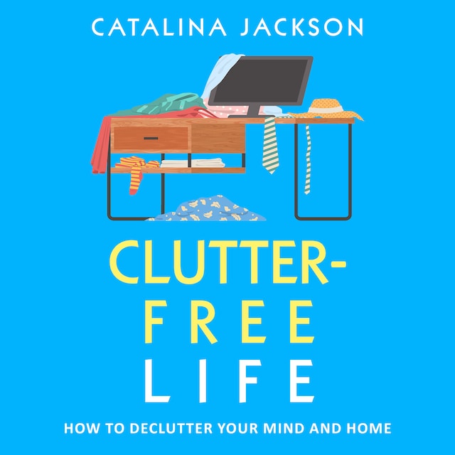 Couverture de livre pour Clutter-Free Life
