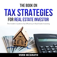 The Book on Tax Strategies for Real Estate Investor