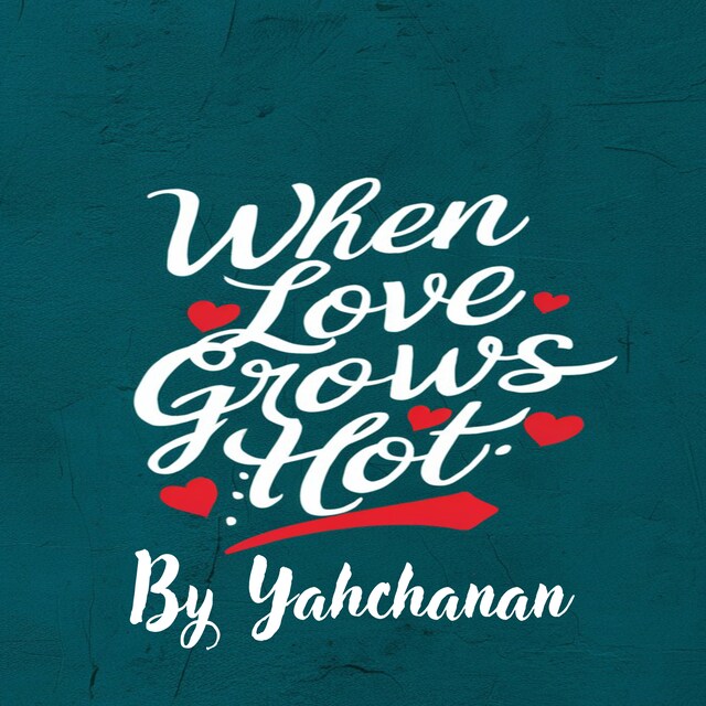 Book cover for When Love Grows Hot