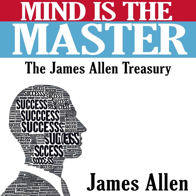 Book cover for Mind is the Master - The James Allen Treasury