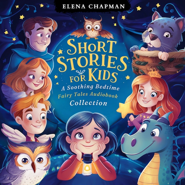 Book cover for Short Stories For Kids. A Soothing Bedtime Fairy Tales Audiobook Collection