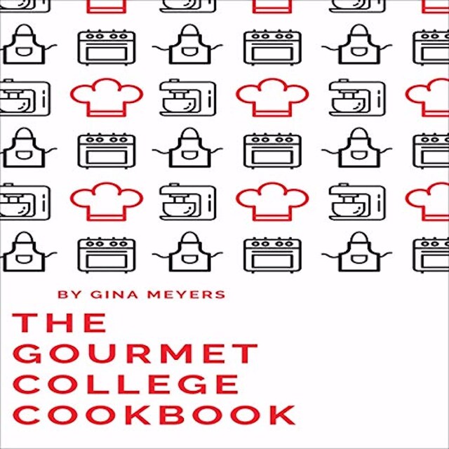 Couverture de livre pour The Gourmet College Cookbook