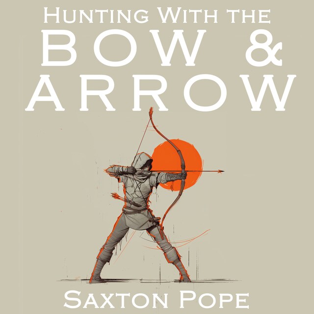 Book cover for Hunting with the Bow & Arrow