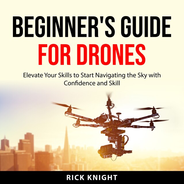 Kirjankansi teokselle Beginner's Guide for Drones