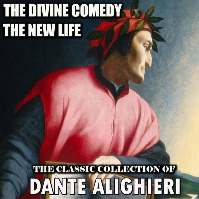 Bogomslag for The Classic Collection of Dante Alighieri