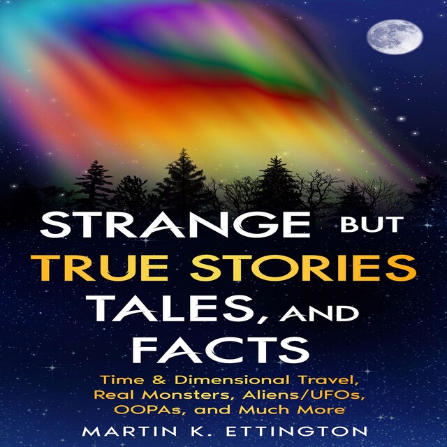 Kirjankansi teokselle Strange but True Stories, Tales, and Facts