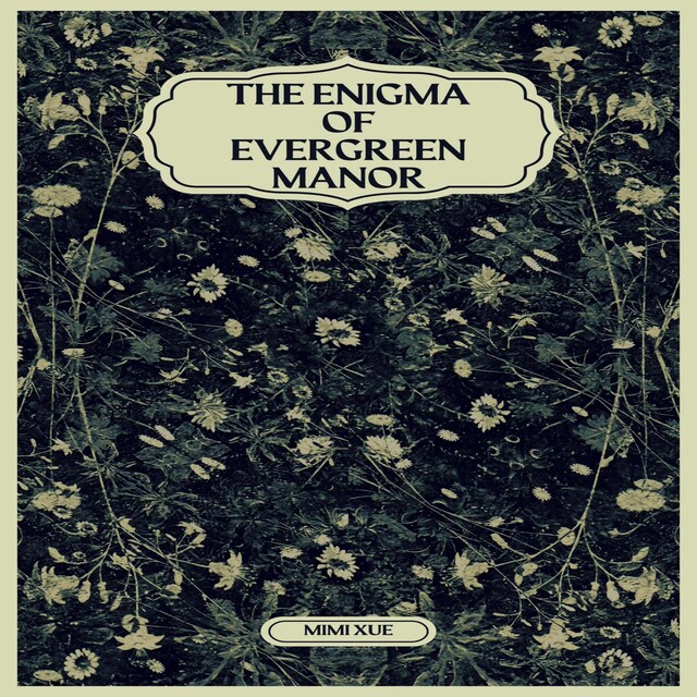 Kirjankansi teokselle The Enigma of Evergreen Manor