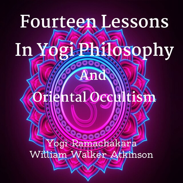 Book cover for Fourteen Lessons In Yogi Philosophy And Oriental Occultism