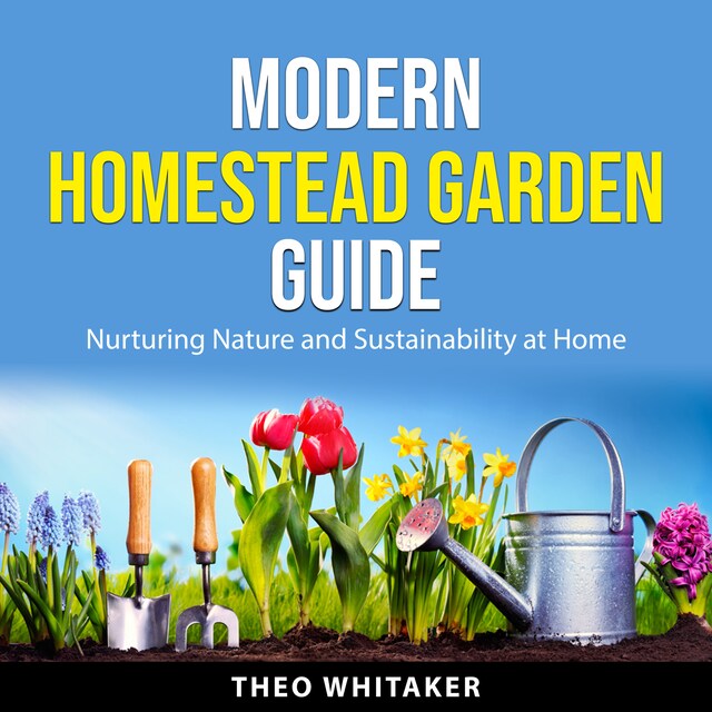 Book cover for Modern Homestead Garden Guide