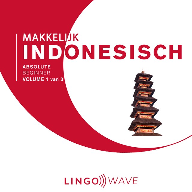 Kirjankansi teokselle Makkelijk Indonesisch - Absolute beginner - Volume 1 van 3